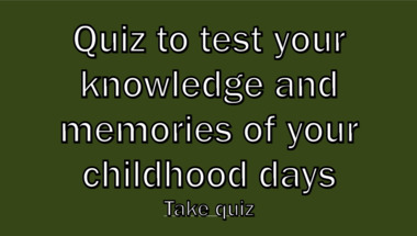 Childhood Nostalgia Quiz