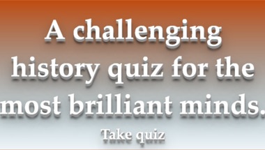 Ultimate History Trivia Quiz for the Brightest Minds
