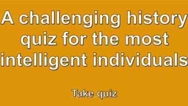 Smartest of the smartest history trivia quiz