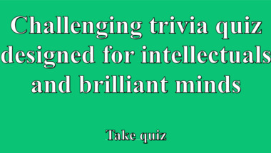 Quiz for knowledgeable individuals