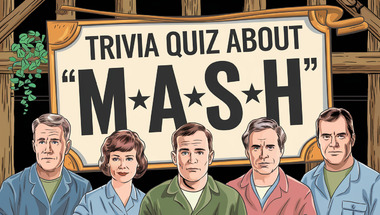 Quiz about the TV series M*A*S*H