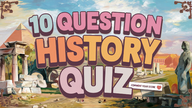 History Quiz (10 questions)