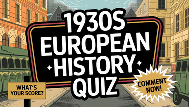 Quiz : 1930s Europe History