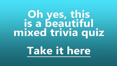 Trivia quiz covering a wide range of topics