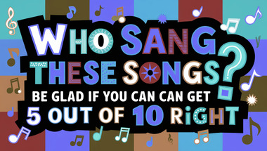 Who sang these songs?