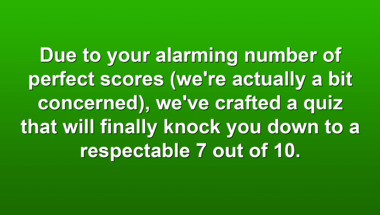 Smart enough for this trivia quiz?