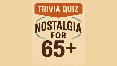 Nostalgia Quiz for 65+