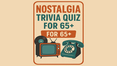 Nostalgia Quiz for 65+