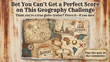 10-question challenge: Test your world knowledge