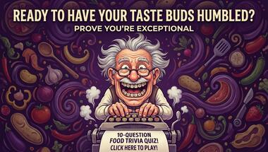 Tasty trivia: 10-question culinary challenge