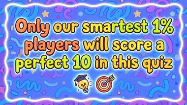 10-question general knowledge challenge